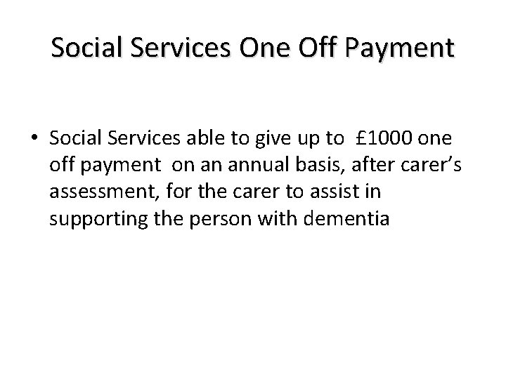 Social Services One Off Payment • Social Services able to give up to £