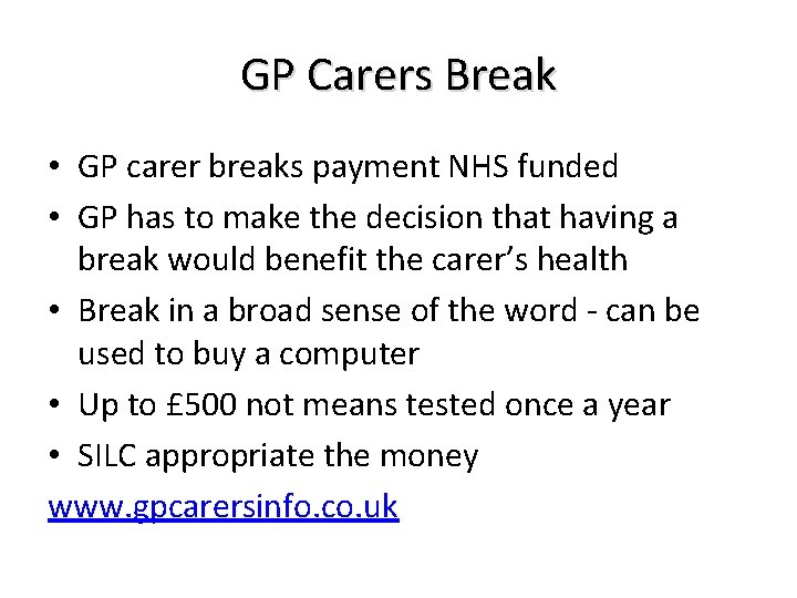 GP Carers Break • GP carer breaks payment NHS funded • GP has to