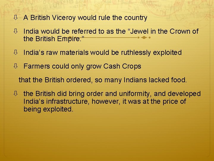A British Viceroy would rule the country India would be referred to as A British Viceroy would rule the country India would be referred to as
