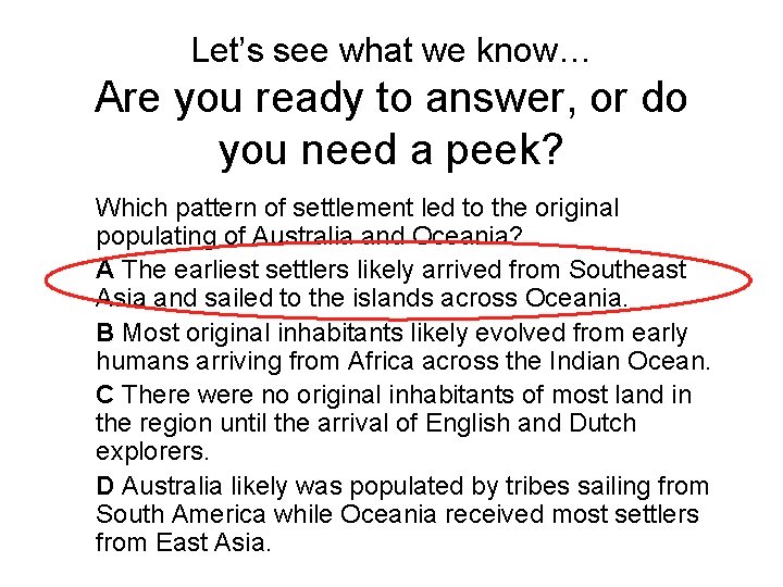 Let’s see what we know… Are you ready to answer, or do you need