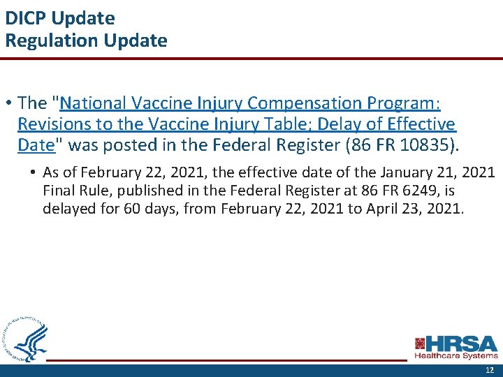 DICP Update Regulation Update • The "National Vaccine Injury Compensation Program: Revisions to the