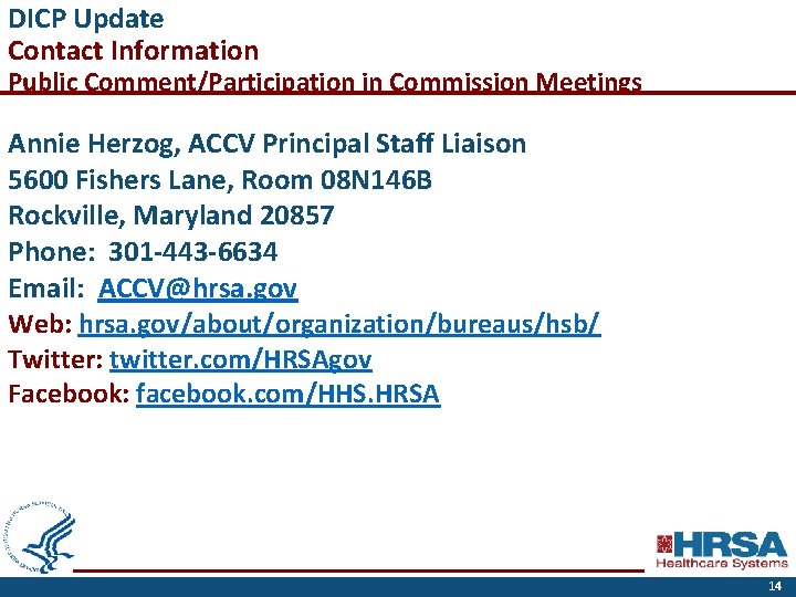 DICP Update Contact Information Public Comment/Participation in Commission Meetings Annie Herzog, ACCV Principal Staff