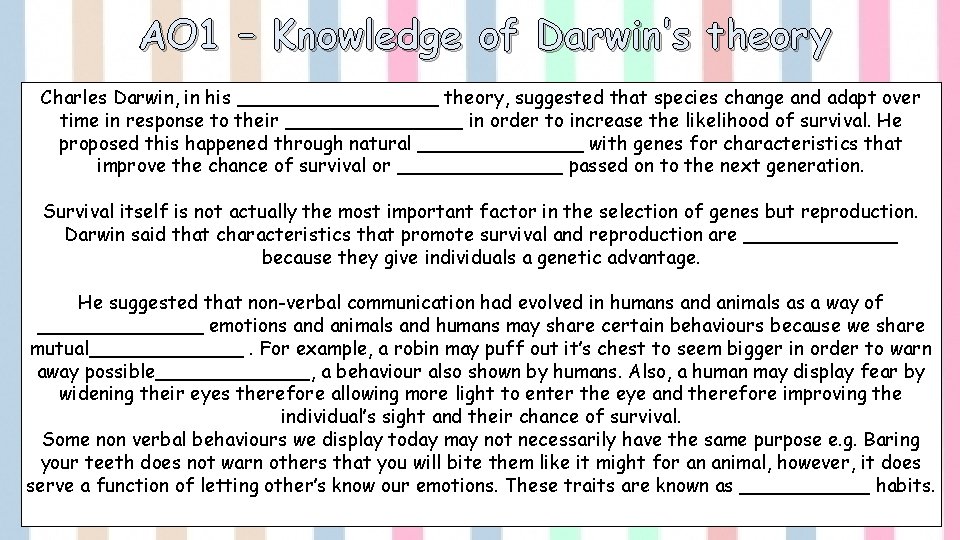 AO 1 – Knowledge of Darwin’s theory Charles Darwin, in his _________ theory, suggested