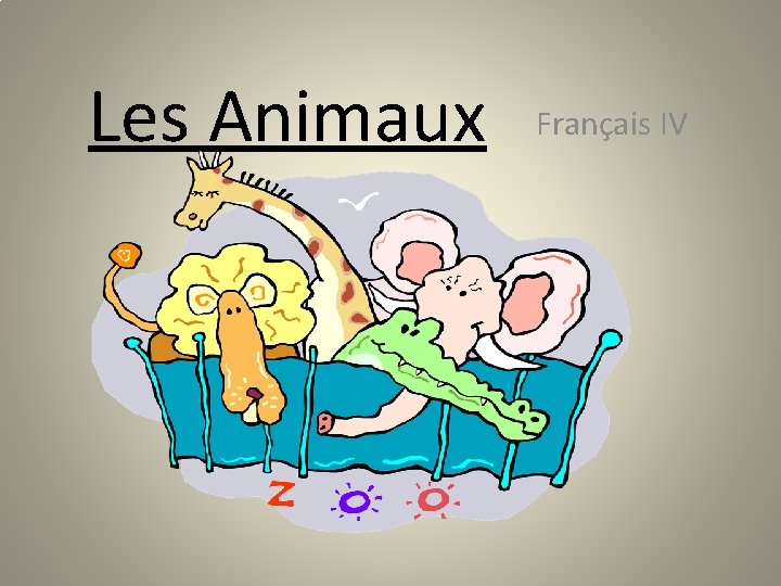 Les Animaux Français IV 