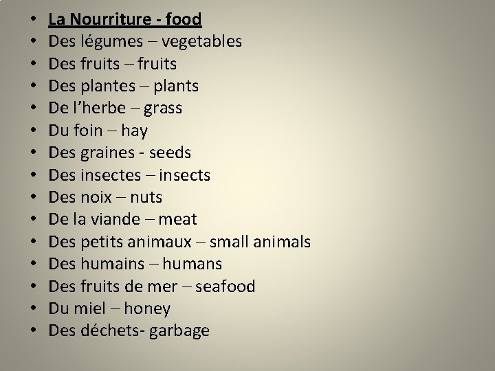  • • • • La Nourriture - food Des légumes – vegetables Des