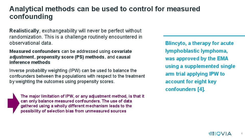 Analytical methods can be used to control for measured confounding Realistically, exchangeability will never