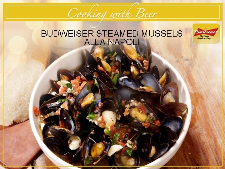 BUDWEISER STEAMED MUSSELS ALLA NAPOLI 