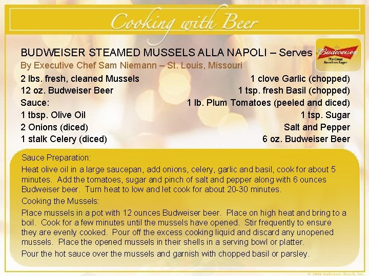 BUDWEISER STEAMED MUSSELS ALLA NAPOLI – Serves 4 By Executive Chef Sam Niemann –