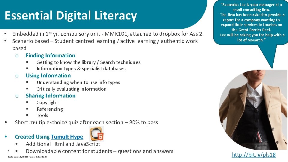 Essential Digital Literacy • Embedded in 1 st yr. compulsory unit - MMK 101,