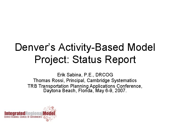 Denver Model Graph Denvers ActivityBased Model Project Status Report Erik Sabina