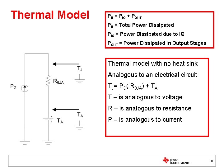 Thermal Model PD = PIQ + POUT PD = Total Power Dissipated PIQ =