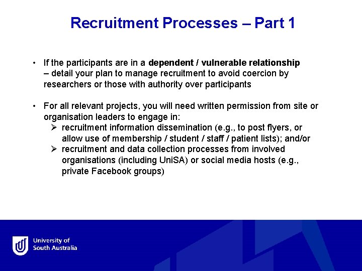 Recruitment Processes – Part 1 • If the participants are in a dependent /