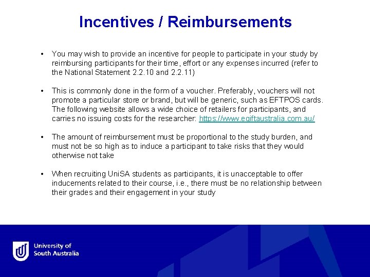 Incentives / Reimbursements • You may wish to provide an incentive for people to