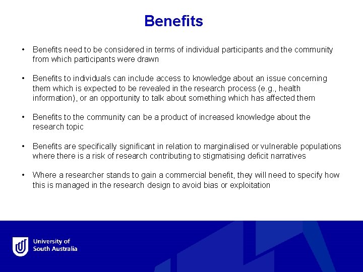 Benefits • Benefits need to be considered in terms of individual participants and the
