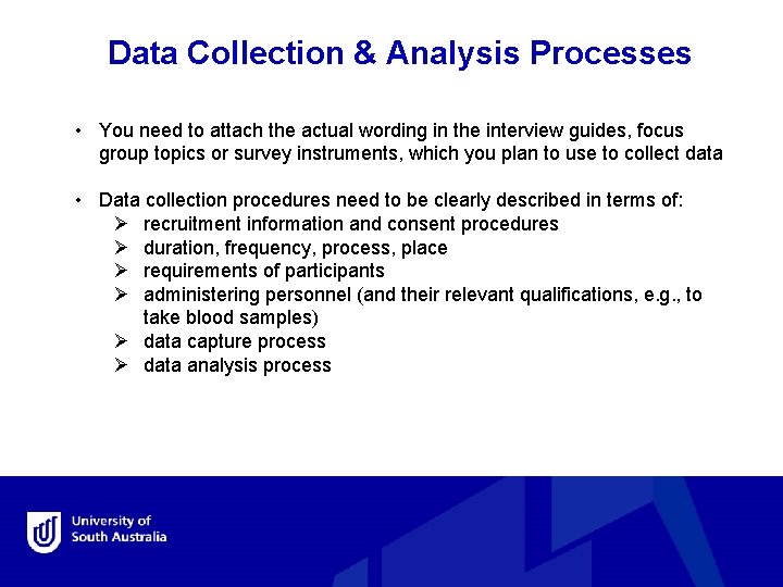 Data Collection & Analysis Processes • You need to attach the actual wording in