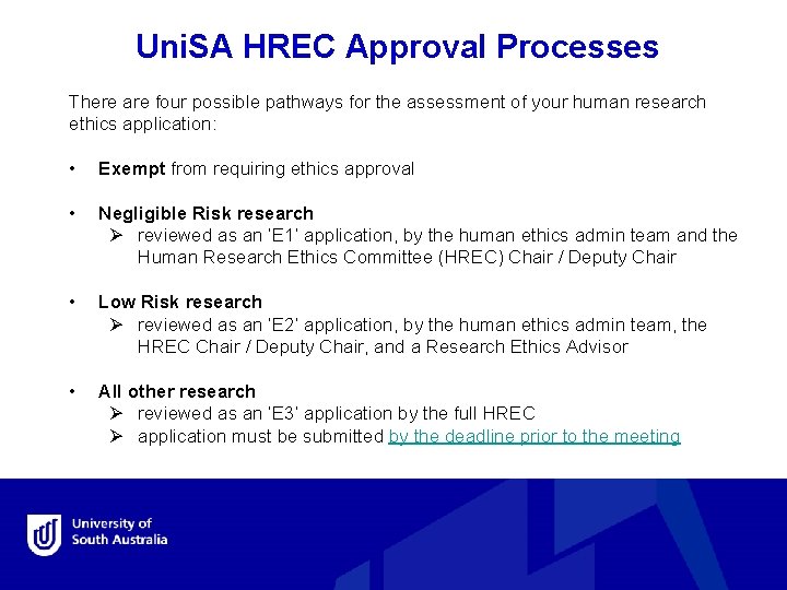 Uni. SA HREC Approval Processes There are four possible pathways for the assessment of