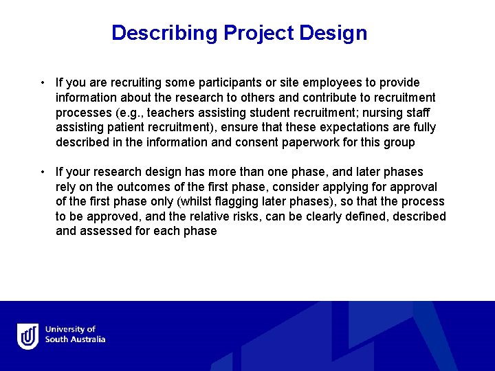 Describing Project Design • If you are recruiting some participants or site employees to