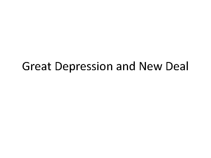 Great Depression and New Deal 