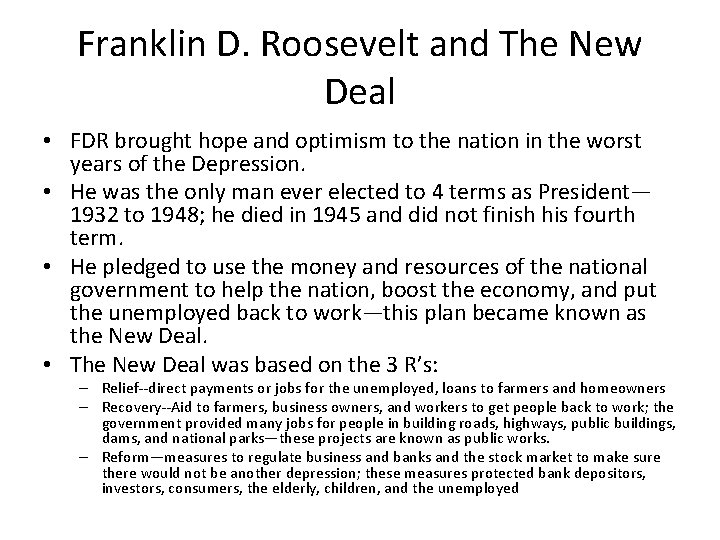 Franklin D. Roosevelt and The New Deal • FDR brought hope and optimism to