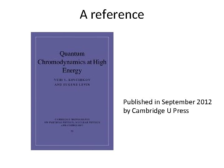 A reference Published in September 2012 by Cambridge U Press 