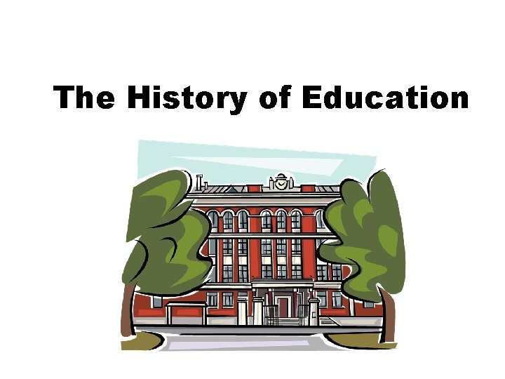 The History of Education 