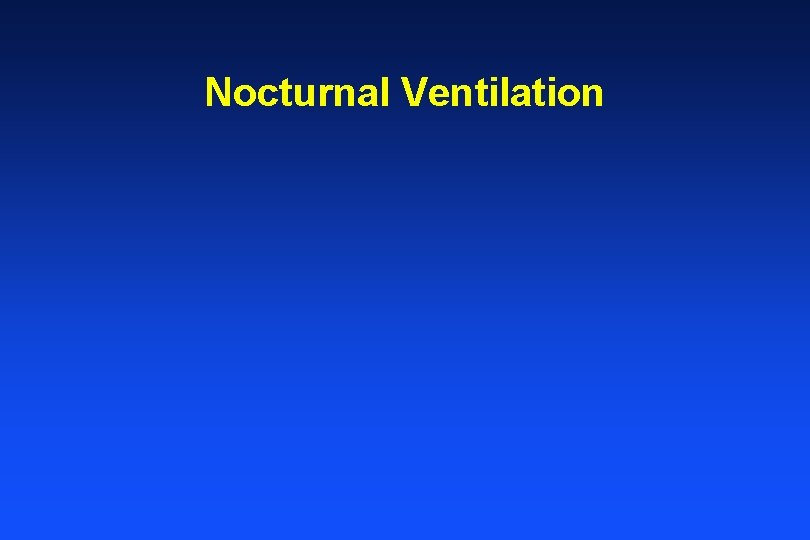 Nocturnal Ventilation 