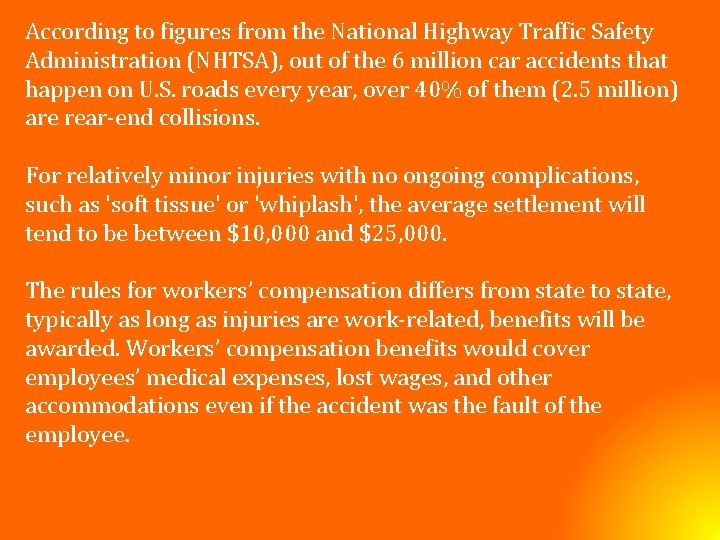 According to figures from the National Highway Traffic Safety Administration (NHTSA), out of the