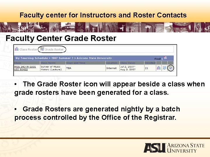 Faculty center for Instructors and Roster Contacts Faculty Center Grade Roster • The Grade