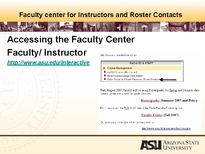 Faculty center for Instructors and Roster Contacts Accessing the Faculty Center Faculty/ Instructor http: