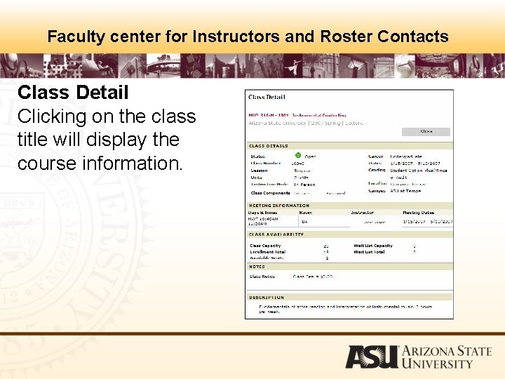 Faculty center for Instructors and Roster Contacts Class Detail Clicking on the class title