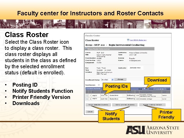 Faculty center for Instructors and Roster Contacts Class Roster Select the Class Roster icon