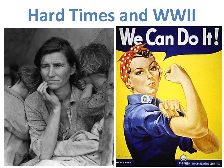 Hard Times and WWII 