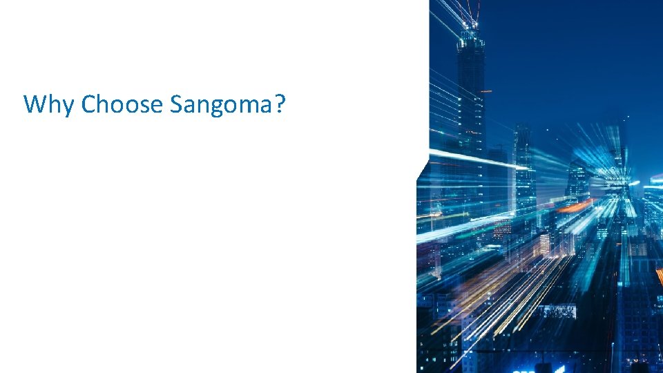 Why Choose Sangoma? 