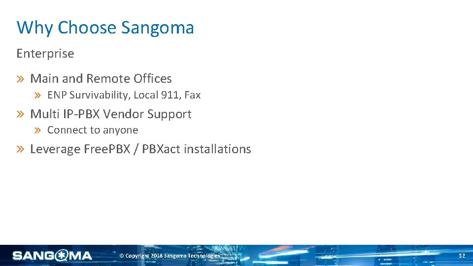 Why Choose Sangoma Enterprise Main and Remote Offices ENP Survivability, Local 911, Fax Multi
