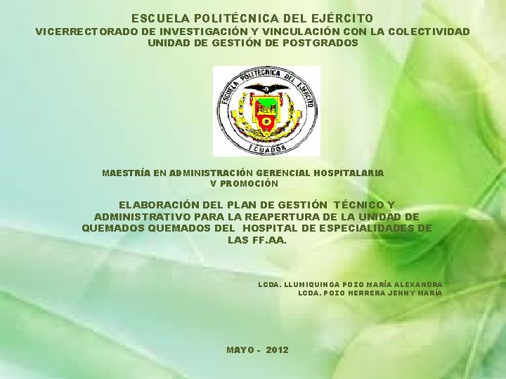 ESCUELA POLITÉCNICA DEL EJÉRCITO VICERRECTORADO DE INVESTIGACIÓN Y VINCULACIÓN CON LA COLECTIVIDAD UNIDAD DE