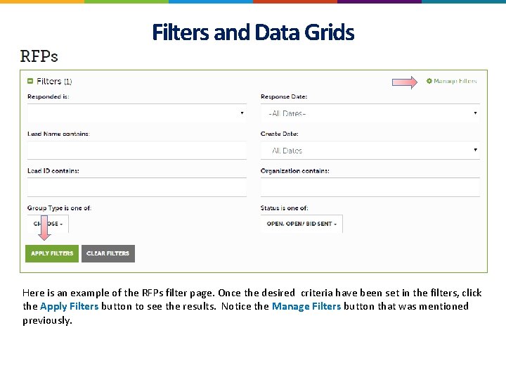 Filters and Data Grids Here is an example of the RFPs filter page. Once