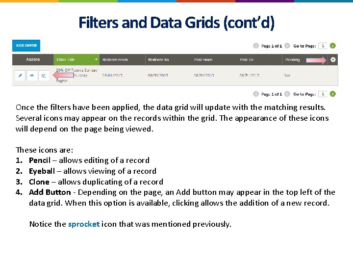 Filters and Data Grids (cont’d) Once the filters have been applied, the data grid