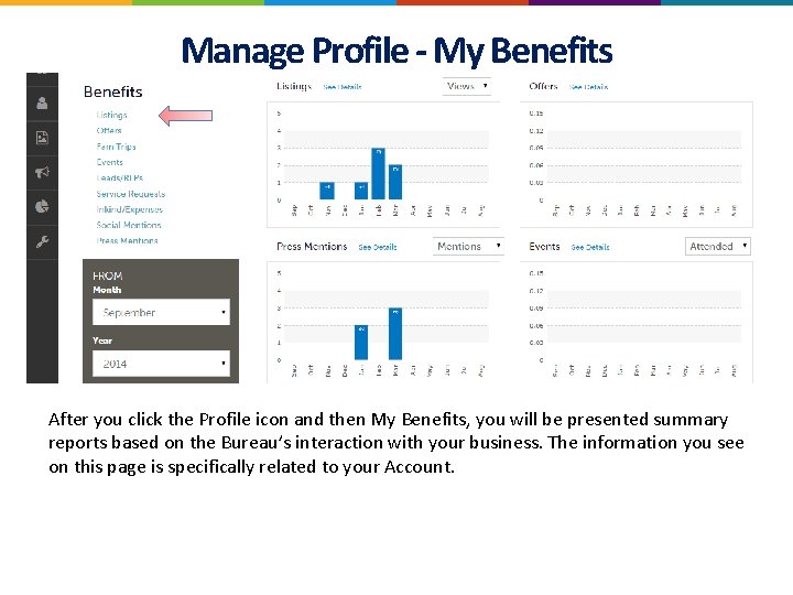 Manage Profile - My Benefits After you click the Profile icon and then My