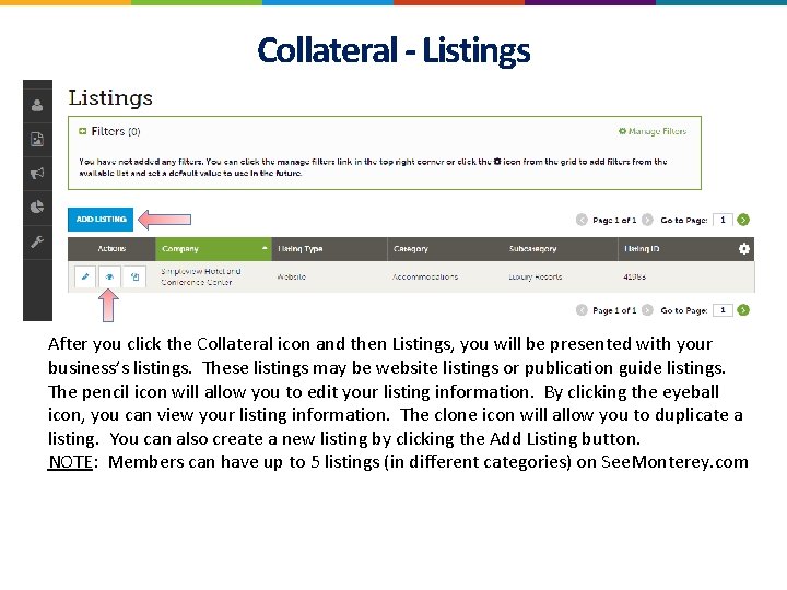 Collateral - Listings After you click the Collateral icon and then Listings, you will