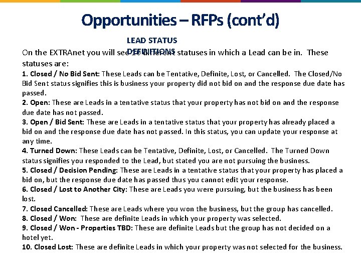 Opportunities – RFPs (cont’d) LEAD STATUS On the EXTRAnet you will see. DEFINITIONS 10