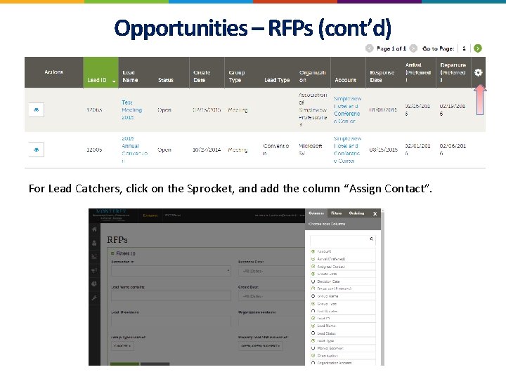 Opportunities – RFPs (cont’d) For Lead Catchers, click on the Sprocket, and add the