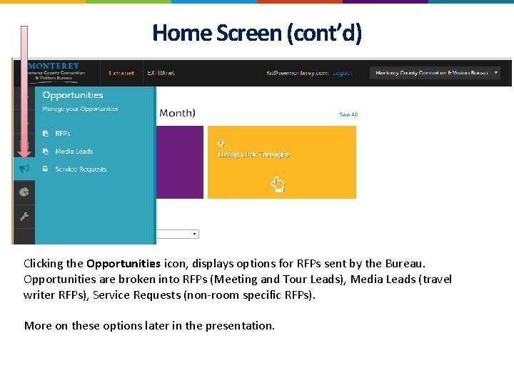 Home Screen (cont’d) Clicking the Opportunities icon, displays options for RFPs sent by the