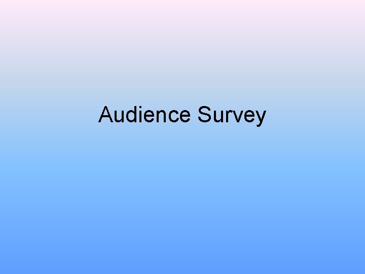 Audience Survey 