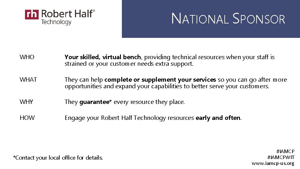 NATIONAL SPONSOR WHO Your skilled, virtual bench, providing technical resources when your staff is