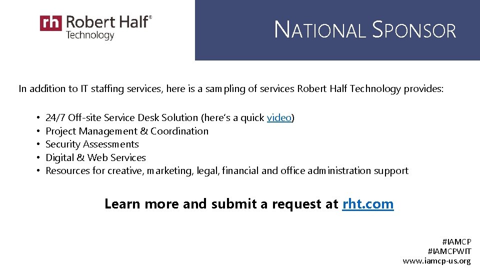 NATIONAL SPONSOR In addition to IT staffing services, here is a sampling of services