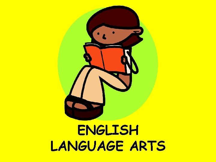 ENGLISH LANGUAGE ARTS 
