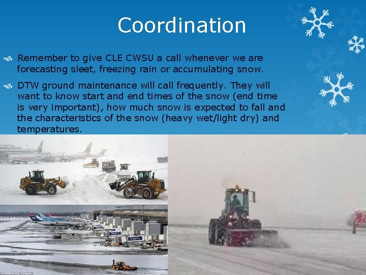 Coordination Remember to give CLE CWSU a call whenever we are forecasting sleet, freezing