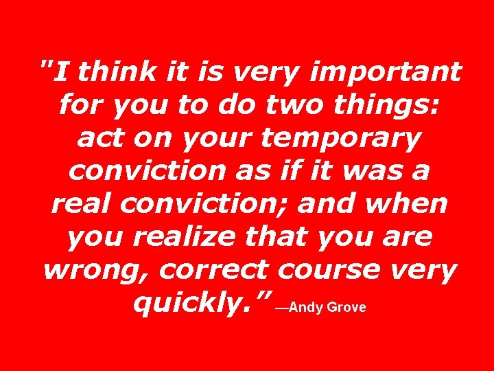 "I think it is very important for you to do two things: act on