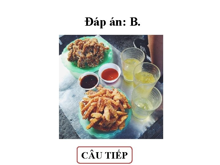 Đáp án: B. C U TIẾP 