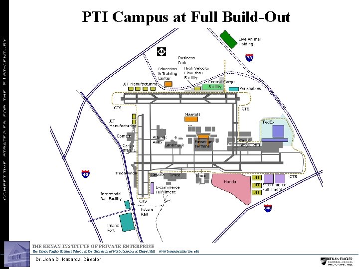 PTI Campus at Full Build-Out THE KENAN INSTITUTE OF PRIVATE ENTERPRISE The Kenan Flagler